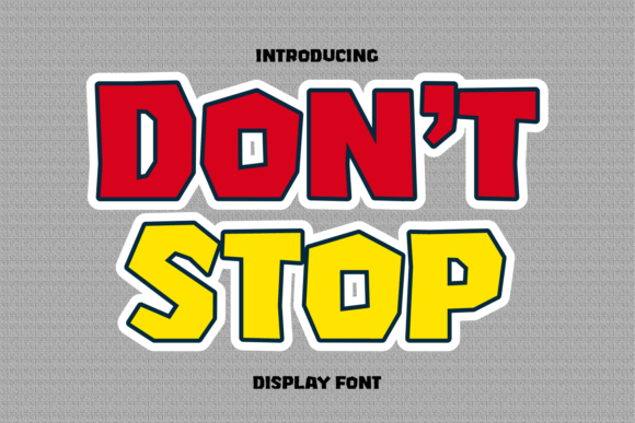 Don t Stop: A Bold Display Font for Editorial Design